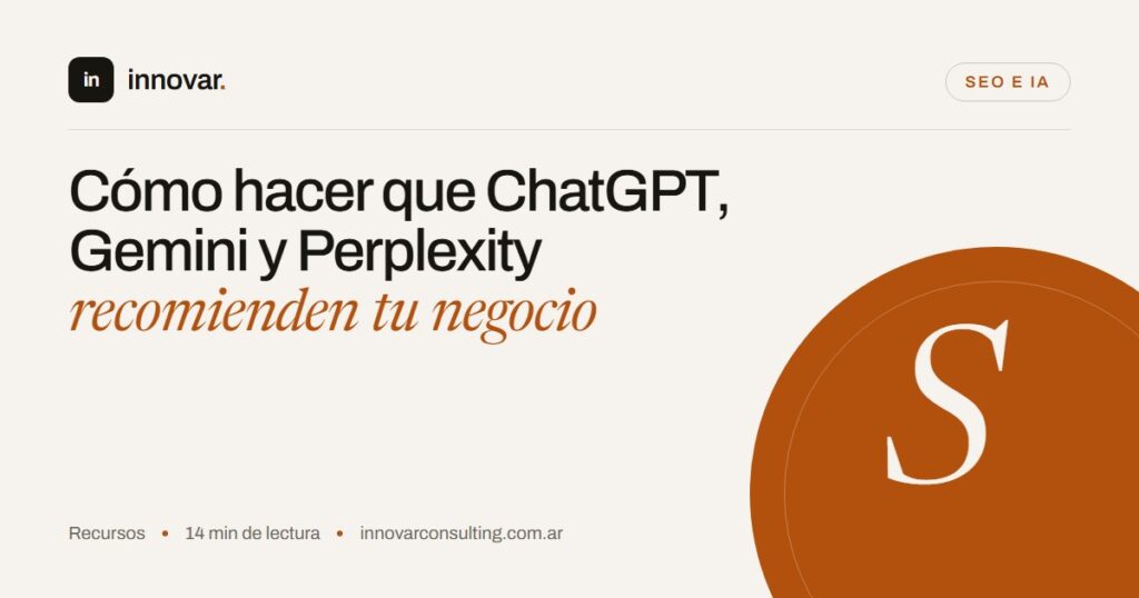 Cómo hacer que ChatGPT, Gemini y Perplexity recomienden tu negocio