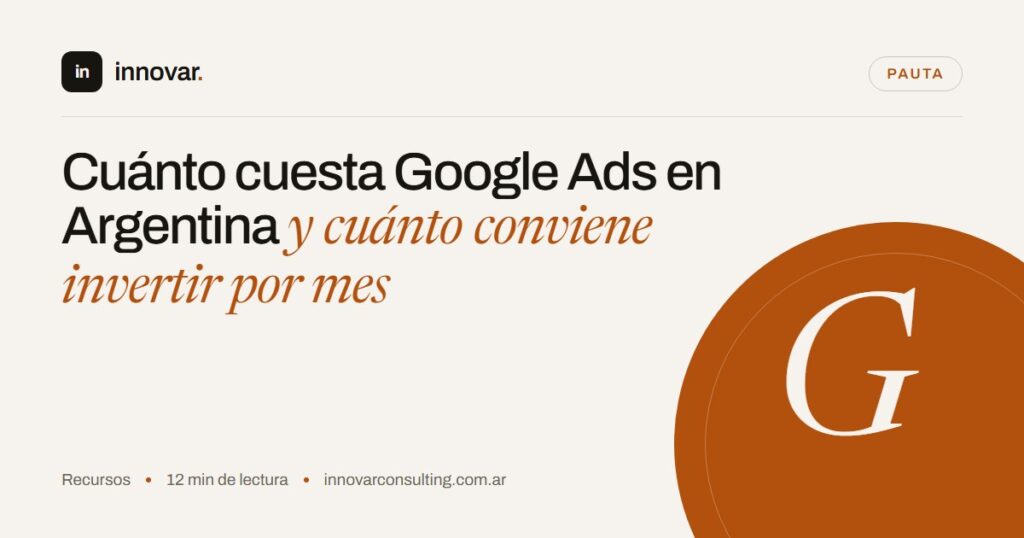 Cuánto cuesta Google Ads en Argentina y cuánto conviene invertir por mes
