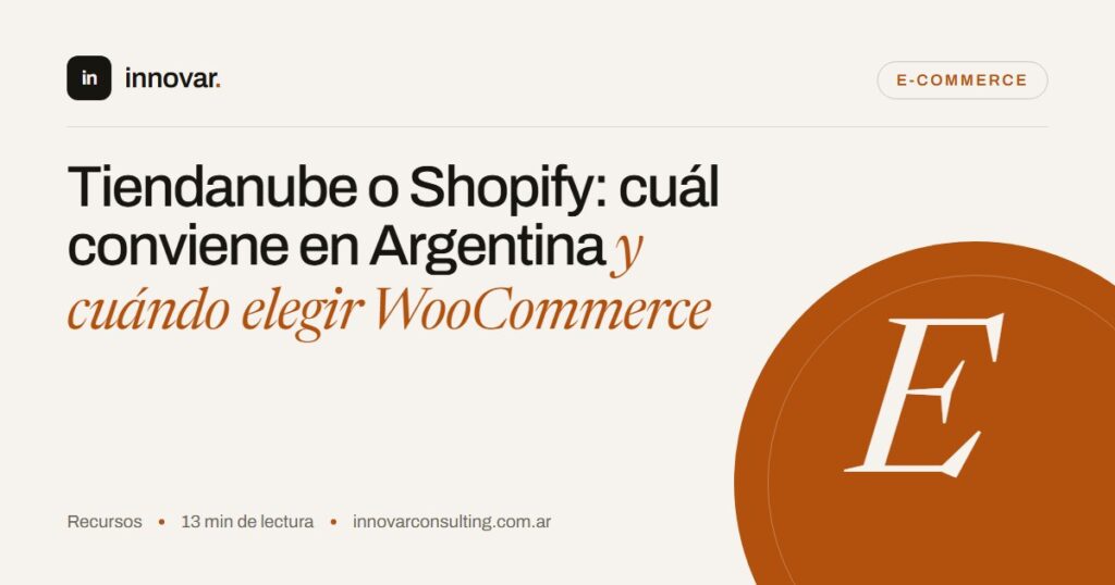 Tiendanube o Shopify: cuál conviene en Argentina y cuándo elegir WooCommerce